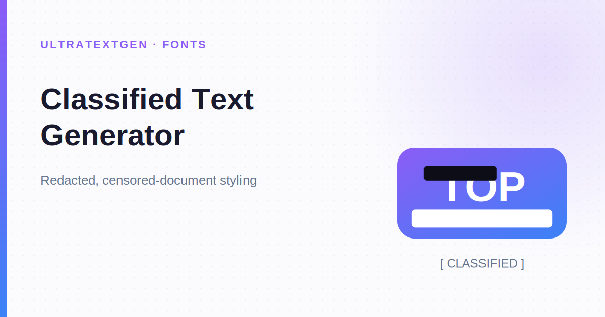 Redacted Text Generator — Blacked Out & Classified Text | UltraTextGen