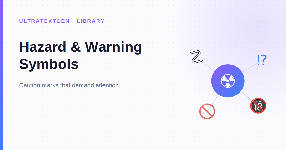 Hazard & Warning Symbols: Copy & Paste ☢ ☣ ⚠ Danger Signs