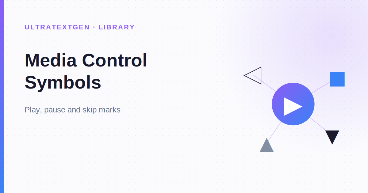 Control File Symbol Media Control Symbols: Copy & Paste ⏸ ⏹ Play, Pause, Power