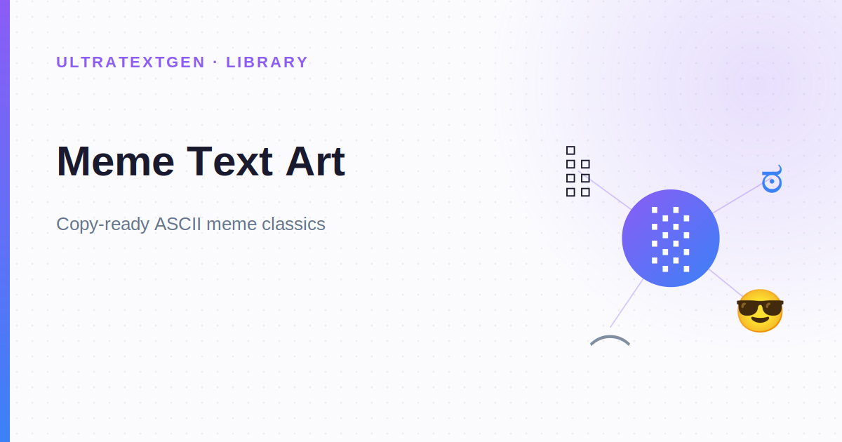 Meme Text Art: Copy & Paste Dot Art & Copypasta Memes