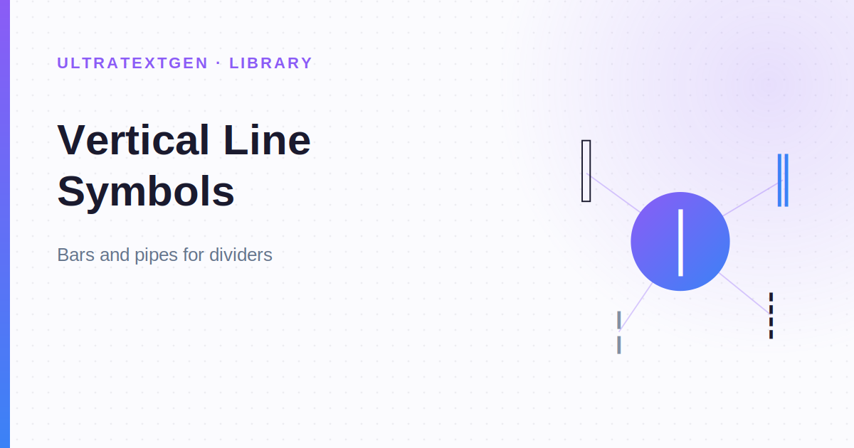 Vertical Line Symbols: Copy & Paste | ‖ │ ┃ Pipe & Bar Characters