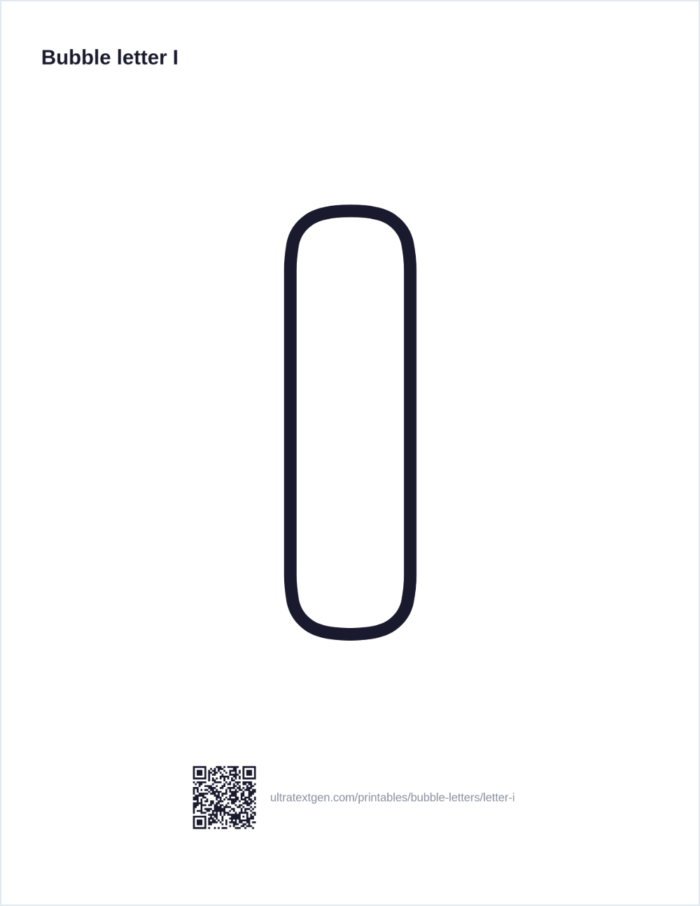 Printable bubble letter I: puffy hollow outline to print, trace and color in