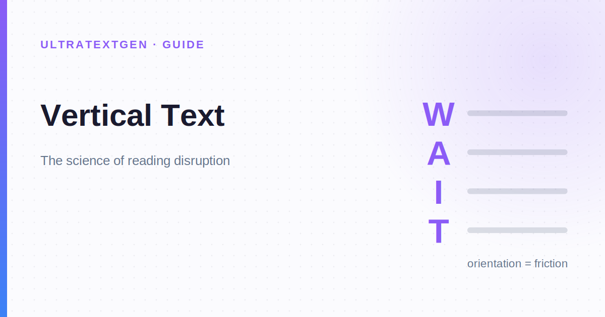 Vertical Text: The Science of Reading Disruption | UltraTextGen
